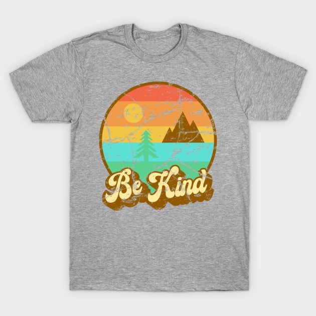 Retro Be Kind T-Shirt by DemTeez